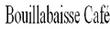 Bouillabaisse Cafe Coupons Baltimore, MD Deals