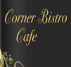 Cafe Corner Bistro Coupons Glendale, CA Deals