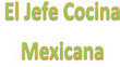 El Jefe Cocina Mexicana Coupons Irving, TX Deals