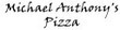 Michael Anthony's Pizza Coupons Centereach, NY Deals