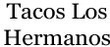 Tacos Los Hermanos Coupons Tulsa, OK Deals